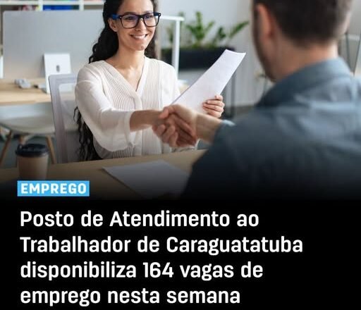 Caraguatatuba Oferece 164 Vagas de Emprego em Diversas Áreas