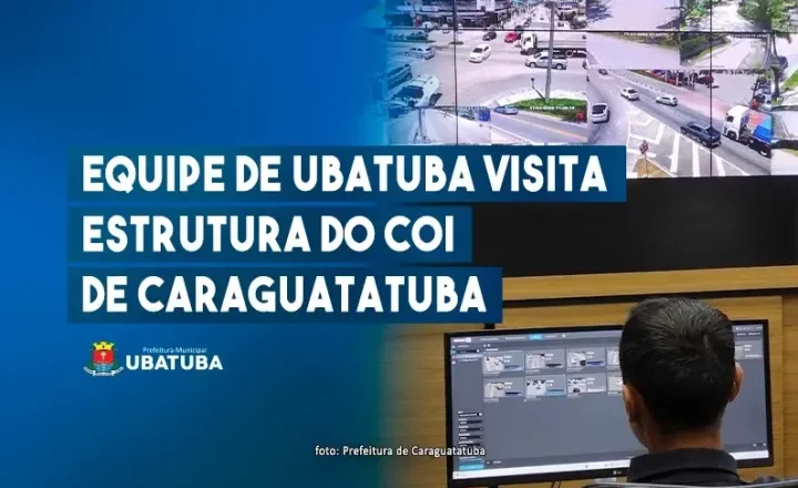 Ubatuba visita centro de operações de Caraguatatuba